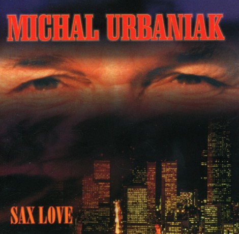 Michał Urbaniak: Sax Love [CD]