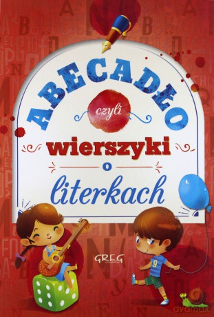 Abecadło, czyli wierszyki o literkach - Grażyna Nowak [KSIĄŻKA]