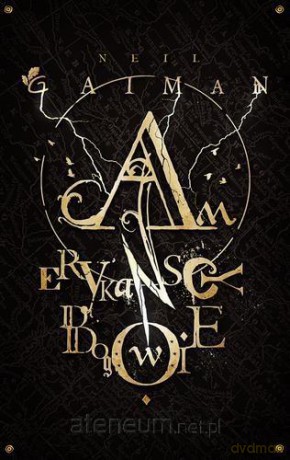 Amerykańscy bogowie - Neil Gaiman [KSIĄŻKA]