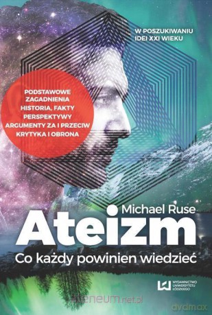 Ateizm. Co każdy powinien wiedzieć - Michael Ruse [KSIĄŻKA]