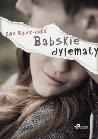 Babskie dylematy - Ewa Kądziołka [KSIĄŻKA]