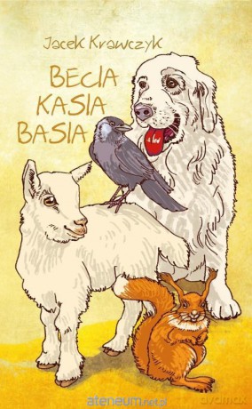 Becia, Kasia, Basia - Jacek Krawczyk [KSIĄŻKA]