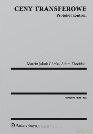 Ceny transferowe. Protokół kontroli [KSIĄŻKA]