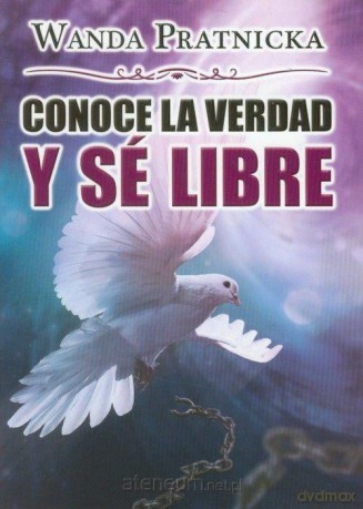 Conoce La Verdad Y Se Libre - Wanda Prątnicka [KSIĄŻKA]
