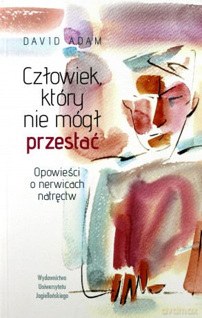 Człowiek, który nie mógł przestać - David Adam [KSIĄŻKA]