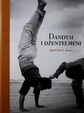 Dandysi i dżentelmeni - Agnieszka L. Janas [KSIĄŻKA]