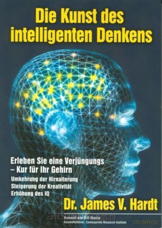 Die Kunst des intelligenten Denkens - James V. Hardt [KSIĄŻKA]