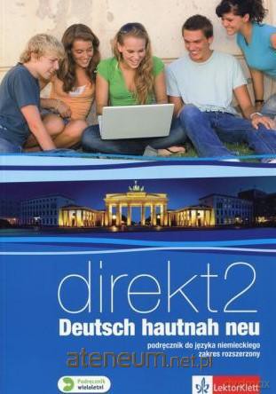Direkt 2 Deutsch hautnah neu podręcznik zakres rozszerzony [KSIĄŻKA]+[CD]
