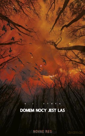 Domem nocy jest las - A.J. Stopa [KSIĄŻKA]