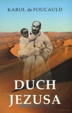Duch Jezusa - Karol de Foucauld [KSIĄŻKA]
