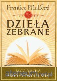 Dzieła zebrane (Tom 2) - Prentice Mulford [KSIĄŻKA]