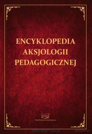 Encyklopedia aksjologii pedagogicznej [KSIĄŻKA]