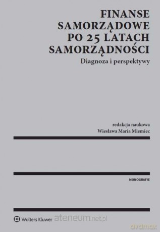 Finanse samorządowe po 25 latach samorządności [KSIĄŻKA]