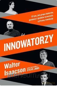 Innowatorzy - Walter Isaacson [KSIĄŻKA]