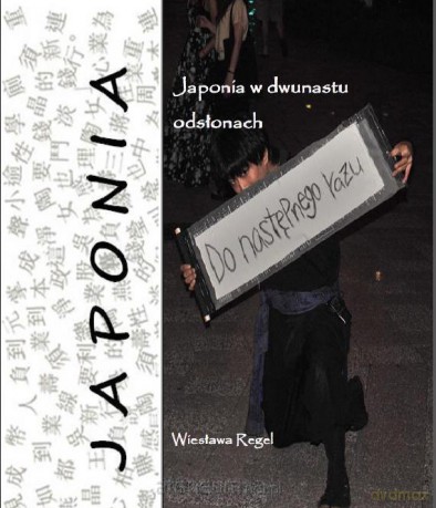 Japonia w dwunastu odsłonach - Wiesława Regel [KSIĄŻKA]