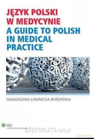 Język polski w medycynie - Magdalena Ławnicka-Borońska [KSIĄŻKA]