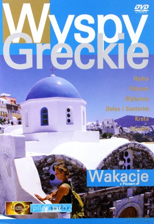 Wyspy greckie - Wakacje z Pilotem [DVD]