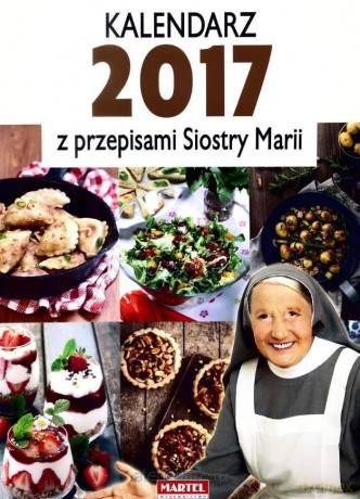 Kalendarz 2017 z przepisami Siostry Marii [KALENDARZ]