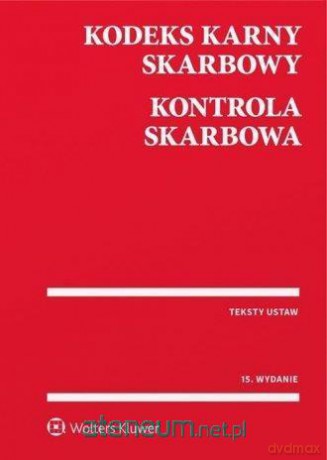 Kodeks karny skarbowy. Kontrola skarbowa [KSIĄŻKA]