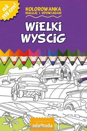 Kolorowanka. Maluję i opowiadam. Wielki wyścig - Paweł Mazur [KSIĄŻKA]
