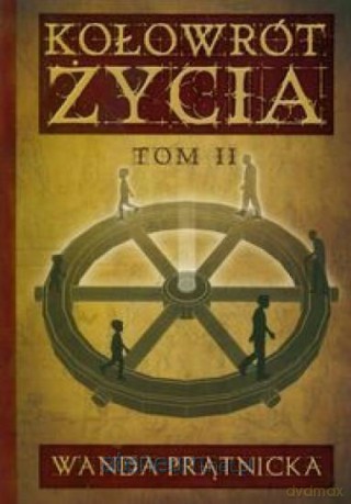 Kołowrót życia (Tom 2) - Wanda Prątnicka [KSIĄŻKA]