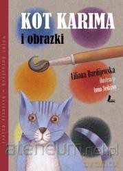 Kot Karima i obrazki - Liliana Bardijewska [KSIĄŻKA]