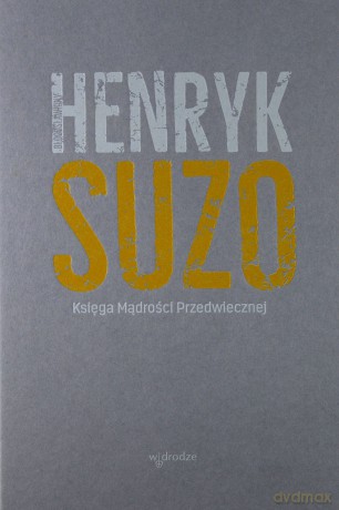 Księga Mądrości Przedwiecznej - Henryk Suzo [KSIĄŻKA]