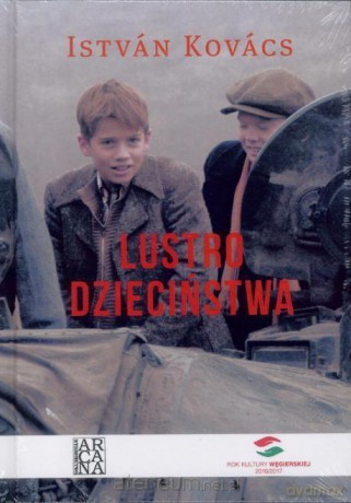 Lustro dzieciństwa - Istvan Kovacs [KSIĄŻKA]