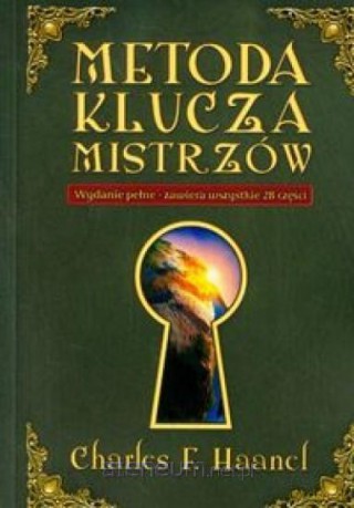 Metoda Klucza Mistrzów - Charles F. Haanel [KSIĄŻKA]