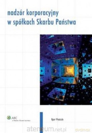 Nadzór korporacyjny w spółkach Skarbu Państwa - Igor Postuła [KSIĄŻKA]