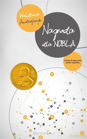 Nagroda dla Nobla - Waldemar Andrzejczyk [KSIĄŻKA]