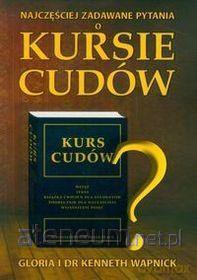 Najczęściej zadawane pytania o kursie cudów - Gloria Wapnick, Kenneth Wapnick [KSIĄŻKA]