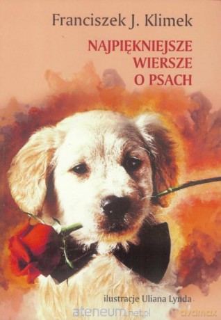 Najpiękniejsze wiersze o psach - Franciszek J. Klimek [KSIĄŻKA]