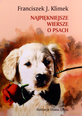 Najpiękniejsze wiersze o psach - Franciszek J. Klimek [KSIĄŻKA]