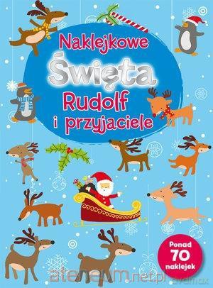 Naklejkowe Święta. Rudolf i przyjaciele [KSIĄŻKA]