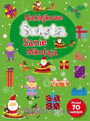 Naklejkowe Święta. Sanie Mikołaja [KSIĄŻKA]