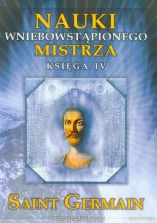 Nauki wniebowstąpionego mistrza Księga 4 - Germain Saint [KSIĄŻKA]