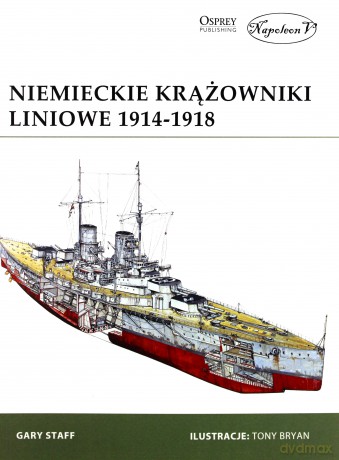 Niemieckie krążowniki liniowe 19141918 - Gary Staff [KSIĄŻKA]