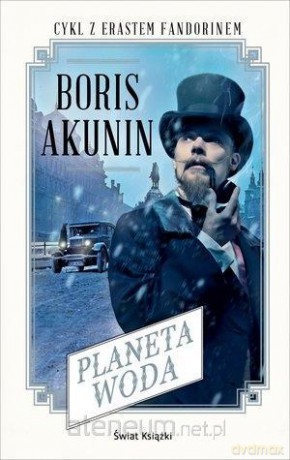 Planeta Woda. Cykl z Erastem Fandorinem - Boris Akunin [KSIĄŻKA]