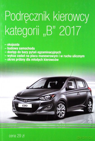 Podręcznik kierowcy kategorii B 2017 [KSIĄŻKA]