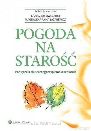 Pogoda na starość - Magdalena Anna Łazarewicz, Krzysztof Owczarek [KSIĄŻKA]