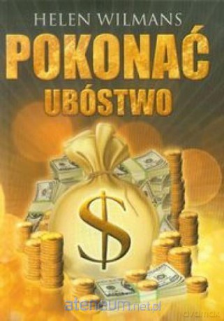 Pokonać ubóstwo - Helen Wilmans [KSIĄŻKA]