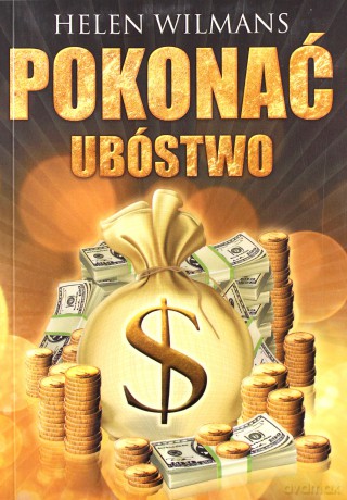 Pokonać ubóstwo - Helen Wilmans [KSIĄŻKA]