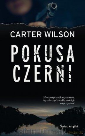 Pokusa czerni - Carter Wilson [KSIĄŻKA]
