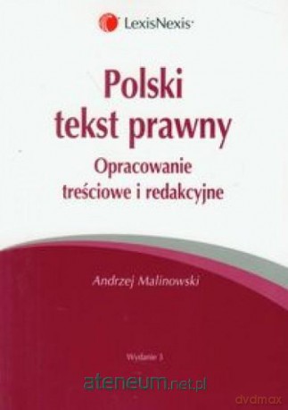Polski tekst prawny Opracowanie treściowe - Andrzej Malinowski [KSIĄŻKA]