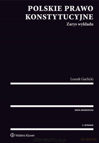 Polskie prawo konstytucyjne. Zarys wykładu - Leszek Garlicki [KSIĄŻKA]