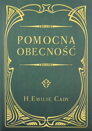 Pomocna obecność - H. Emilie Cady [KSIĄŻKA]