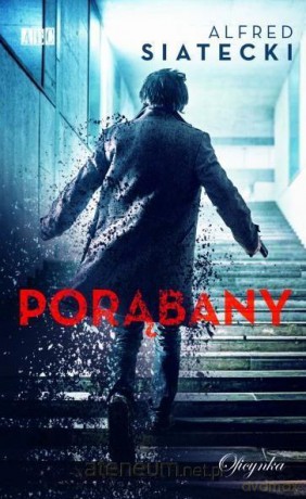Porąbany - Alfred Siatecki [KSIĄŻKA]