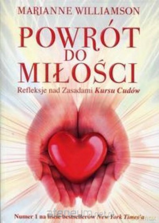 Powrót do miłości - Marianne Williamson [KSIĄŻKA]