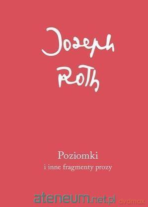 Poziomki i inne fragmenty prozy - Joseph Roth [KSIĄŻKA]